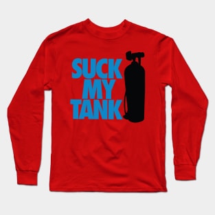 Suck tank Long Sleeve T-Shirt